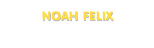 Der Vorname Noah Felix